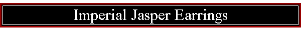 Imperial Jasper Earrings